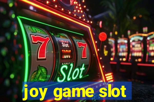 joy game slot