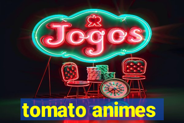 tomato animes