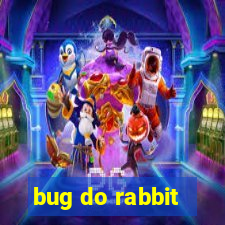 bug do rabbit