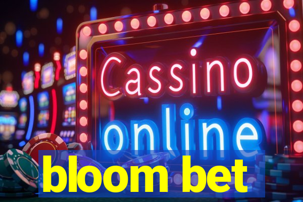 bloom bet