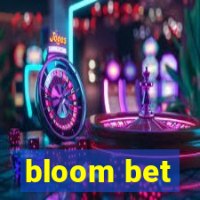 bloom bet