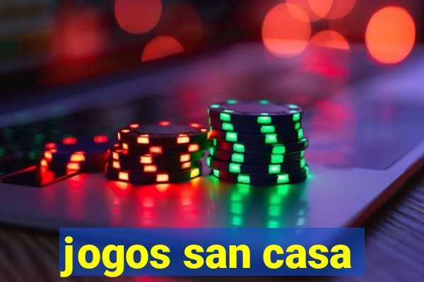 jogos san casa