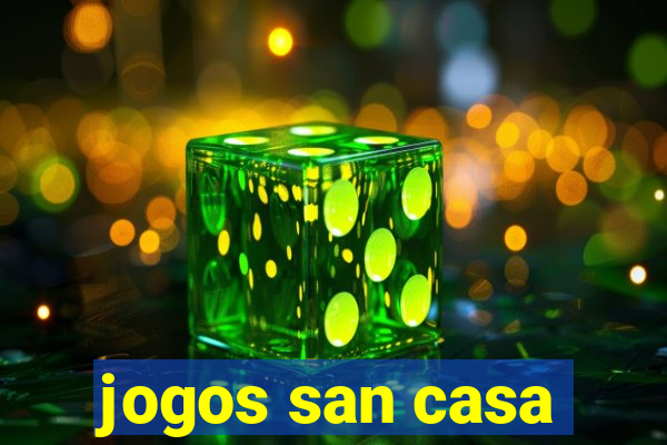 jogos san casa