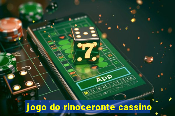 jogo do rinoceronte cassino