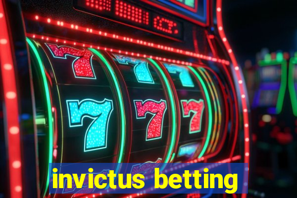 invictus betting