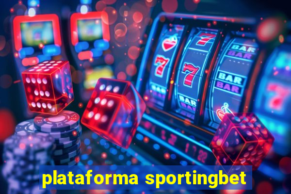 plataforma sportingbet