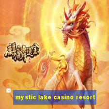 mystic lake casino resort