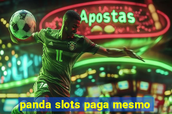 panda slots paga mesmo