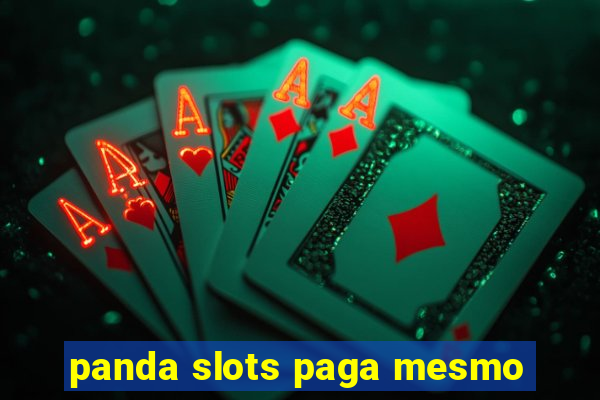 panda slots paga mesmo