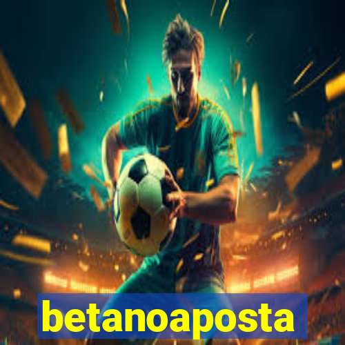 betanoaposta