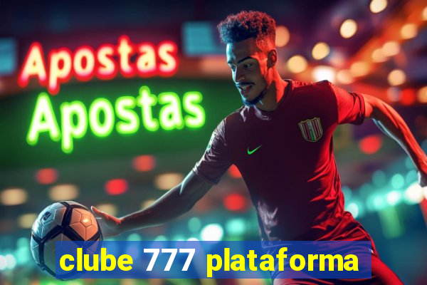 clube 777 plataforma