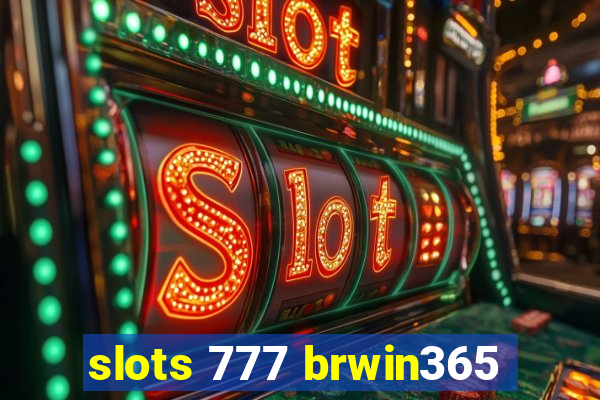 slots 777 brwin365