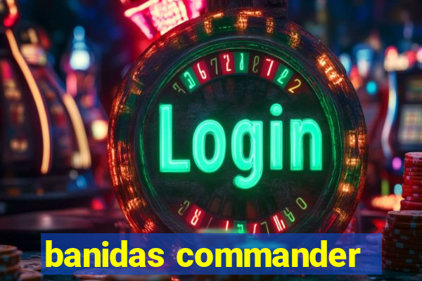 banidas commander