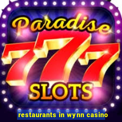 restaurants in wynn casino