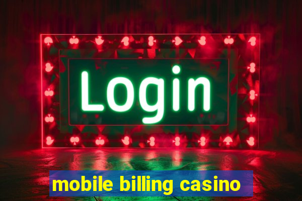 mobile billing casino