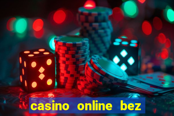 casino online bez depozytu bonus