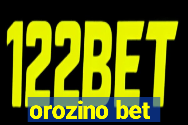 orozino bet