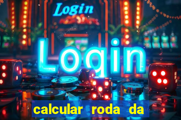 calcular roda da fortuna online gratis