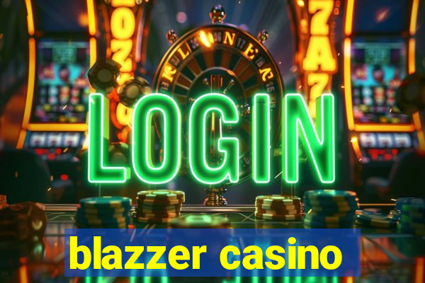 blazzer casino