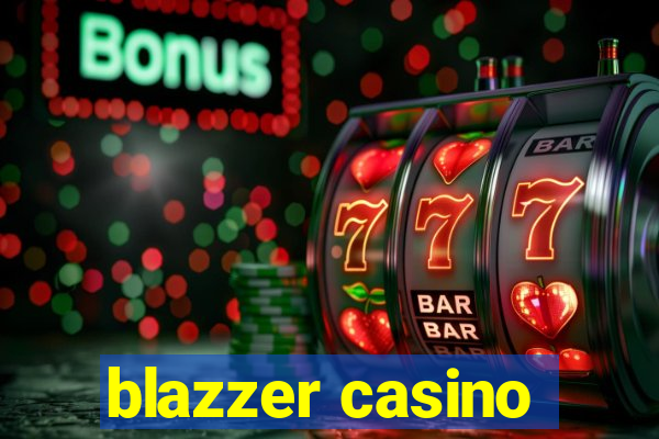 blazzer casino