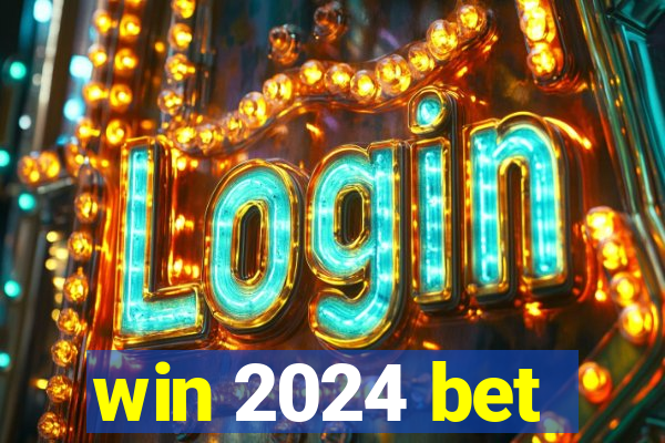 win 2024 bet