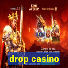 drop casino