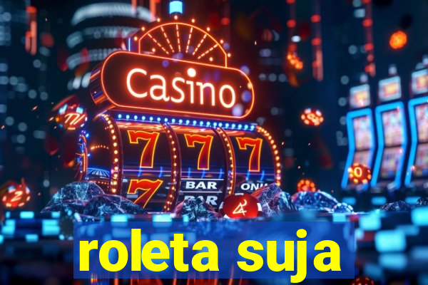 roleta suja