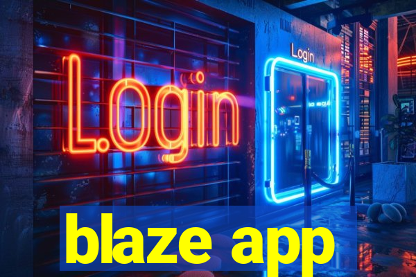 blaze app