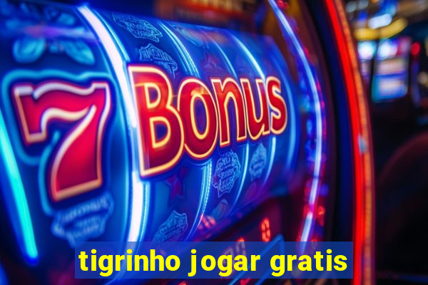 tigrinho jogar gratis