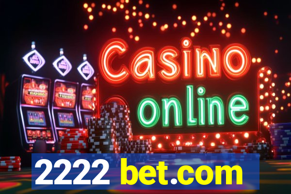 2222 bet.com