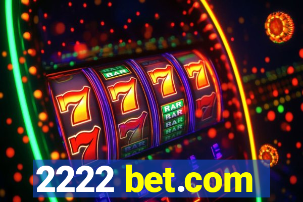 2222 bet.com