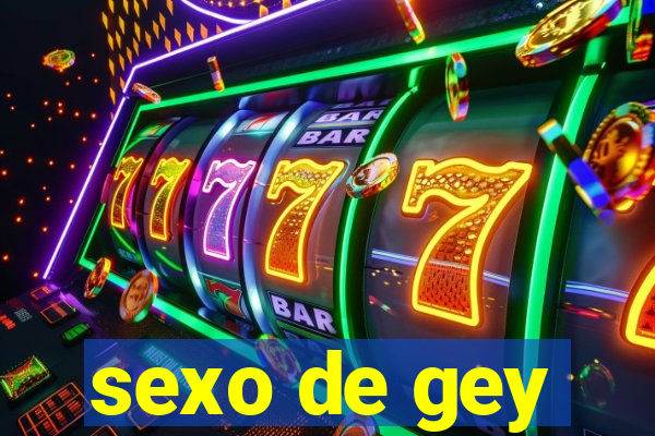 sexo de gey