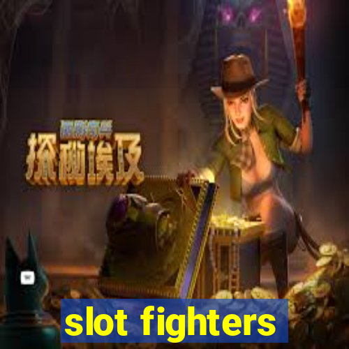 slot fighters