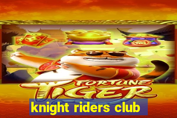 knight riders club