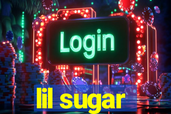 lil sugar