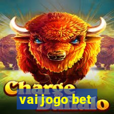 vai jogo bet