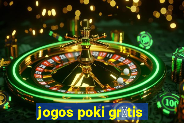 jogos poki gr谩tis