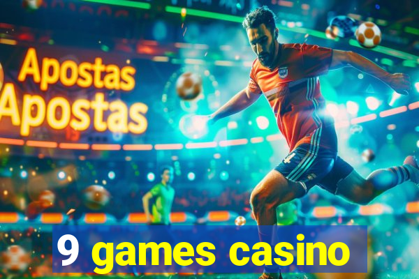 9 games casino