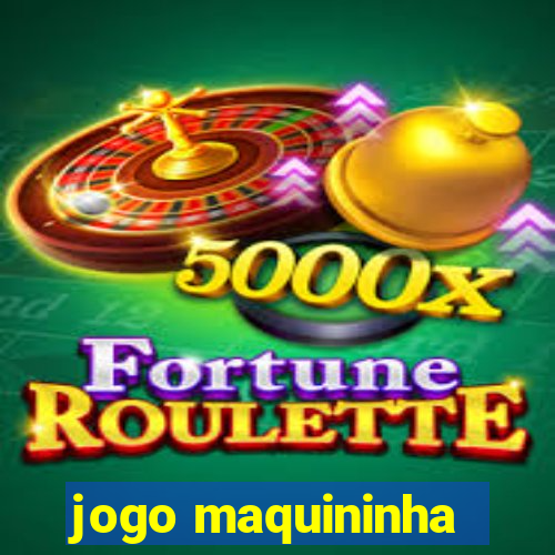 jogo maquininha