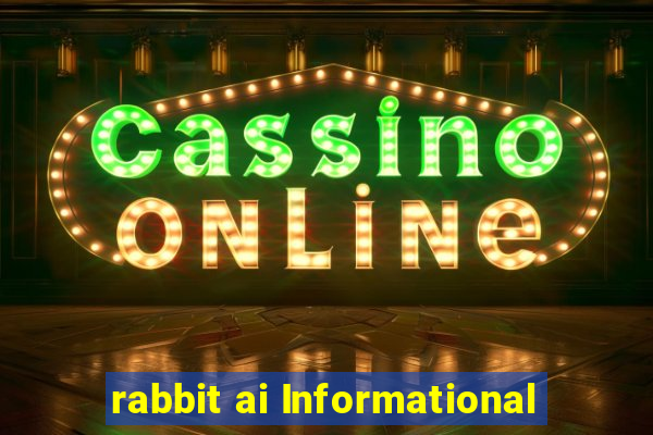 rabbit ai Informational