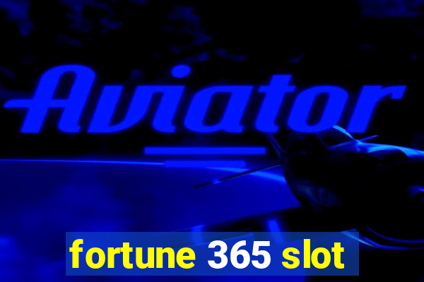 fortune 365 slot