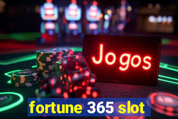 fortune 365 slot