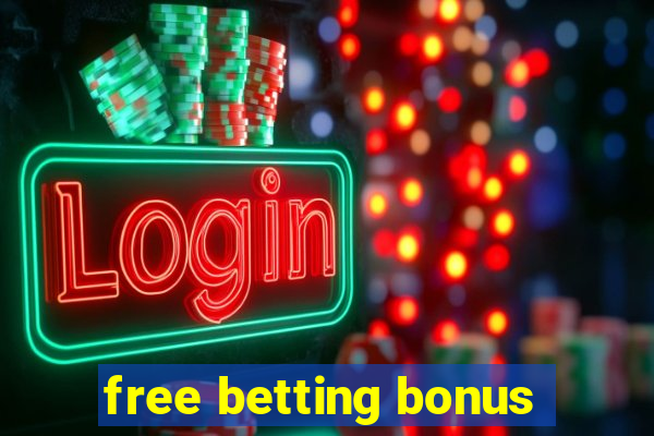 free betting bonus