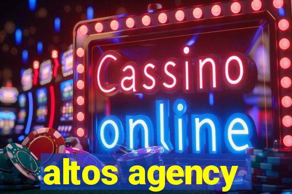 altos agency