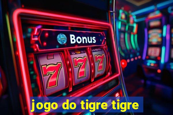 jogo do tigre tigre