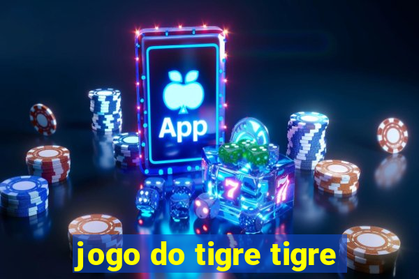 jogo do tigre tigre