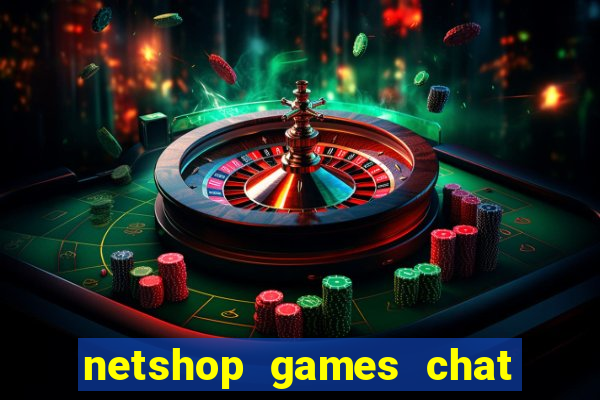 netshop games chat ao vivo