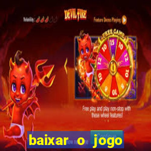 baixar o jogo candy crush