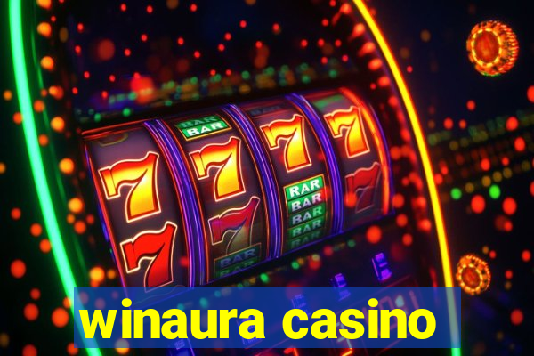 winaura casino