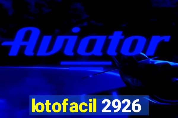 lotofacil 2926